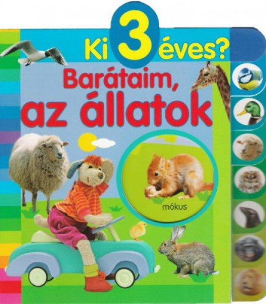 Barátaim, ?az állatok – Ki 3 éves?