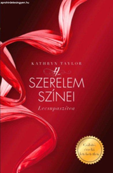Kathryn Taylor: Lecsupaszítva (A szerelem színei 2.) Jó állapotú antikvár