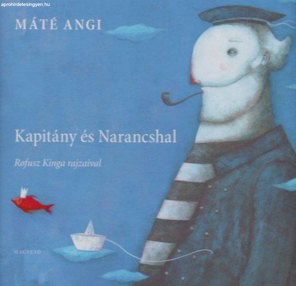 Máté Angi - Kapitány ?és Narancshal