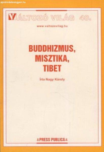 Nagy Károly Buddhizmus, ?misztika, Tibet