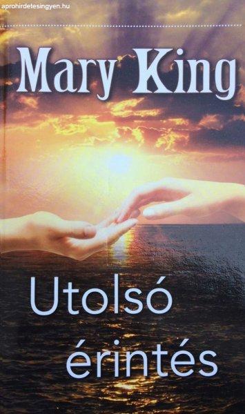 Mary King - Utolsó érintés