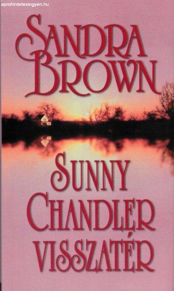 Sandra Brown - Sunny Chandler visszatér