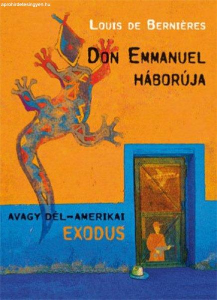 Louis de Bernières: Don ?Emmanuel háborúja (Latin-Amerika trilógia 1.)