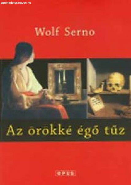 Wolf Serno: Az ?örökké égő tűz