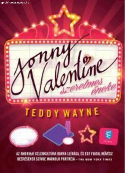 Teddy Wayne: Jonny Valentine szerelmes éneke