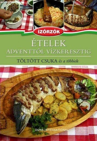 Ételek adventtől vízkeresztig - Töltött csuka és a többiek