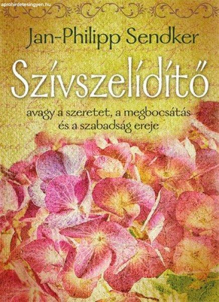 Jan-Philipp Sendker: Szívszelídítő - avagy a szeretet, a megbocsátás és a
szabadság ereje