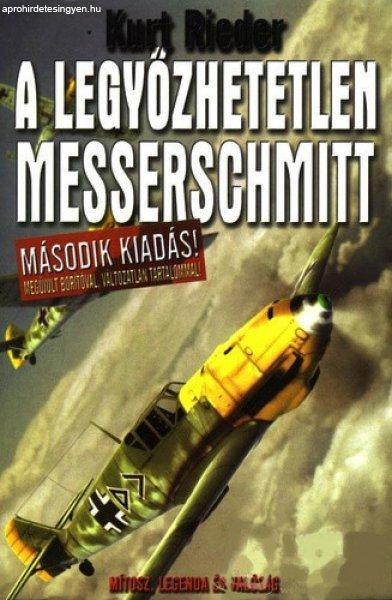 A legyőzhetetlen Messerschmitt - Mítosz, legenda és valóság (antikvár)