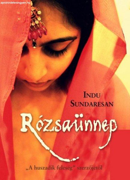 Indu Sundaresan: Rózsaünnep Antikvár