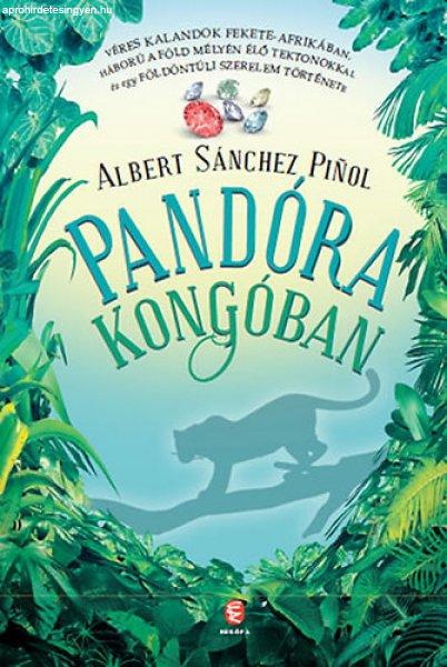 Albert Sánchez Piñol: Pandóra ?Kongóban