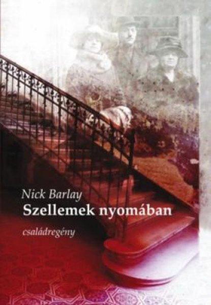 Nick Barlay: Szellemek ?nyomában