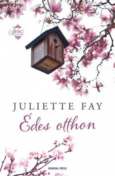 Juliette Fay: Édes ?otthon