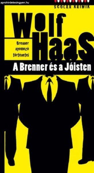 Wolf Haas: A ?Brenner és a Jóisten (Brenner nyomozó történetei 7.)