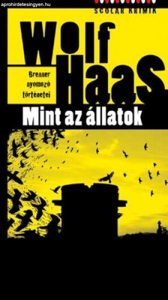 Wolf Haas: Mint ?az állatok (Brenner nyomozó történetei 5.)