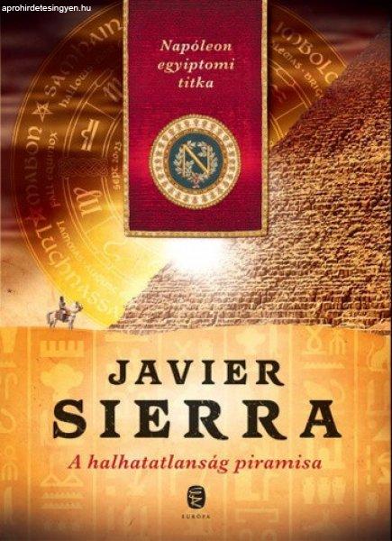 Javier Sierra: A ?halhatatlanság piramisa