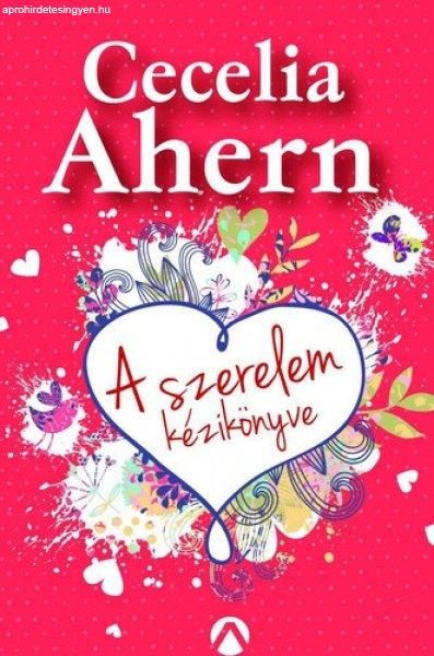 Cecelia Ahern: A ?szerelem kézikönyve