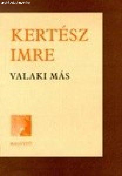 Kertész Imre: Valaki más Antikvár