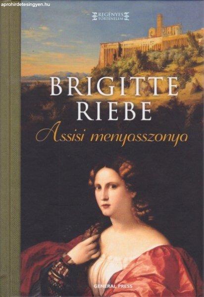 Brigitte Riebe - Assisi ?menyasszonya