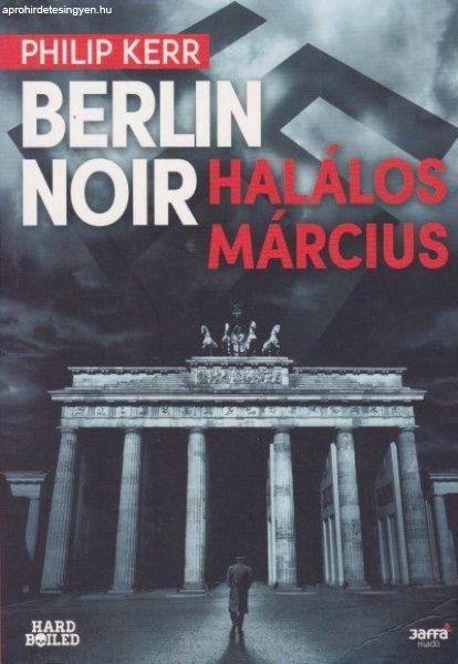 Philip Kerr - Halálos ?március (Berlin Noir 1.) - Jó állapotú antikvár