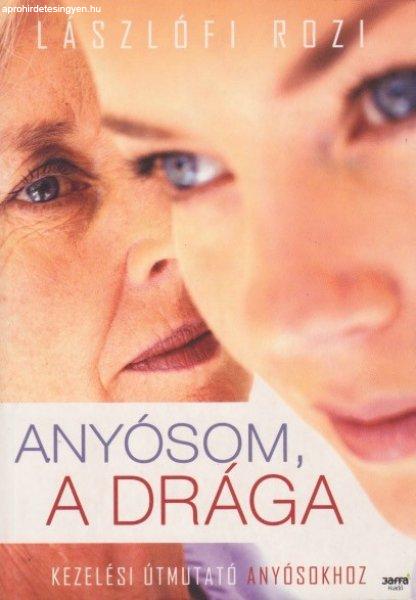 Lászlófi Rozi - Anyósom, ?a drága 