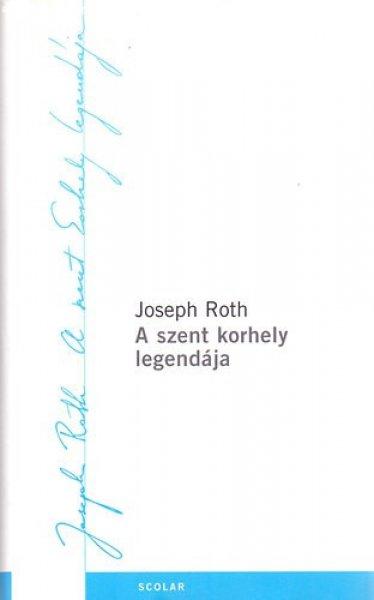 Joseph Roth - A ?szent korhely legendája - Antikvár