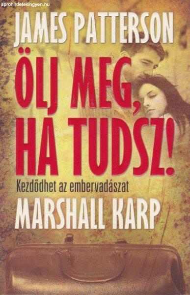 James Patterson , Marshall Karp - Ölj ?meg, ha tudsz!