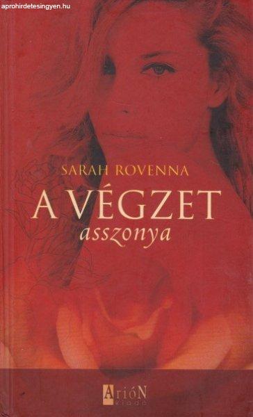 Sarah Rovenna - A ?végzet asszonya - Jó állapotú antikvár