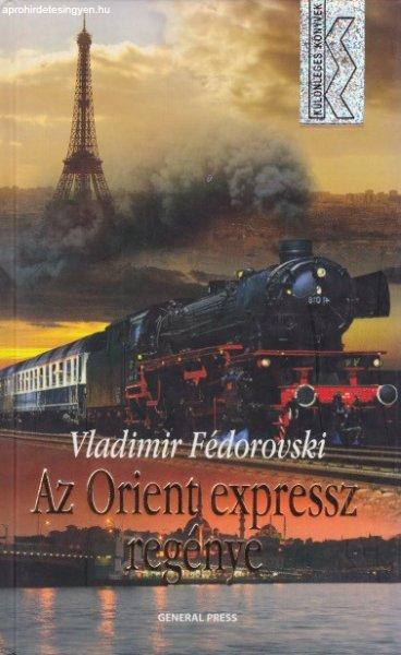 Vladimir Fédorovski - Az ?Orient expressz regénye - Jó állapotú antikvár