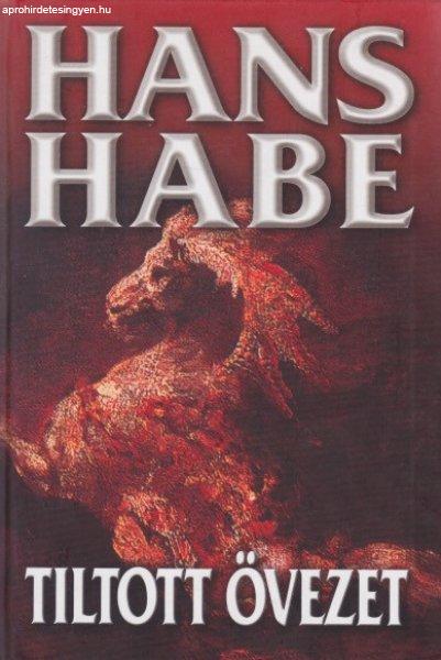 Hans Habe - Tiltott ?övezet - Németország megszállásának regénye 