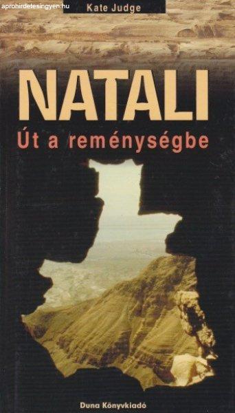 Kate Judge - Natali ?- Út a reménységbe - Jó állapotú antikvár