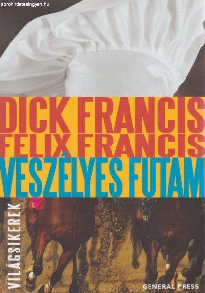 Dick Francis, Felix Francis - Veszélyes ?futam
