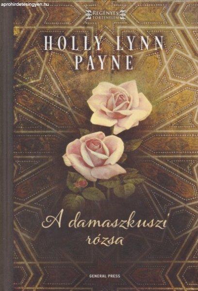 Holly Lynn Payne - A ?damaszkuszi rózsa