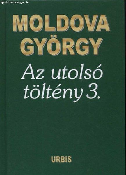 Moldova György - Az ?utolsó töltény 3. Antikvár