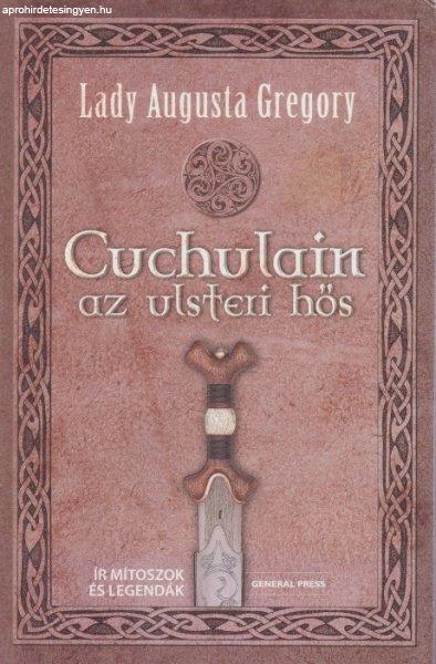 Augusta Gregory - Cuchulain, ?az ulsteri hős