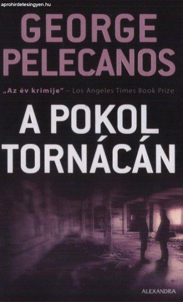 George P. Pelecanos - A ?pokol tornácán 