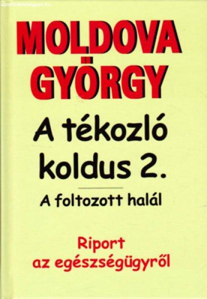 Moldova György - A ?tékozló koldus 2. - Riport az egészségügyről
Antikvár