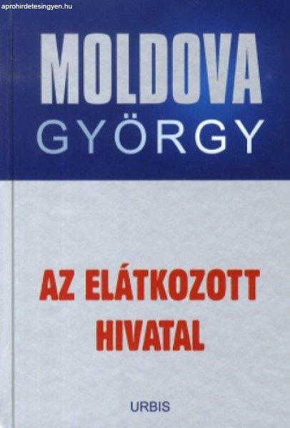 Moldova György - Az ?Elátkozott Hivatal Antikvár