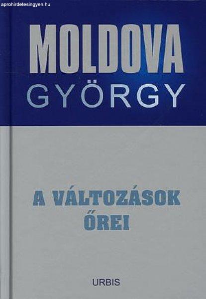 Moldova György - A ?változások őrei Antikvár