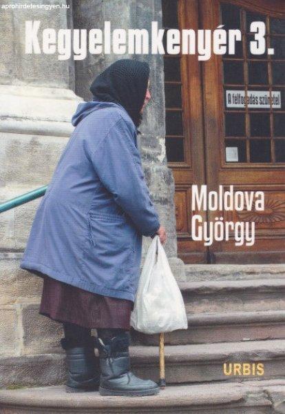 Moldova György - Kegyelemkenyér ?3. - Riport a nyugdíjasokról - Kemény
borítóval