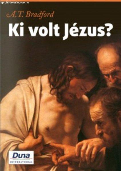 A. T. Bradford: Ki ?volt Jézus? Antikvár