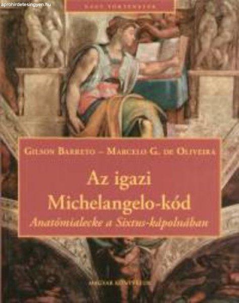 Gilson Barreto · Marcelo G. De Oliveira: Az ?igazi Michelangelo-kód ANTIKVÁR
