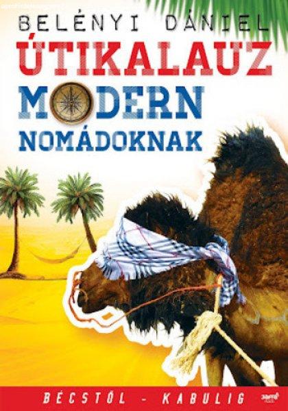 Belényi Dániel: Útikalauz ?modern nomádoknak Jó állapotú antikvár