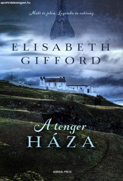 Elisabeth Gifford: A ?tenger háza