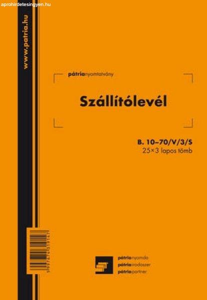 Szállítólevél 25x3 lapos tömb A/5 álló B.10-70/V/3/S PÁTRIA