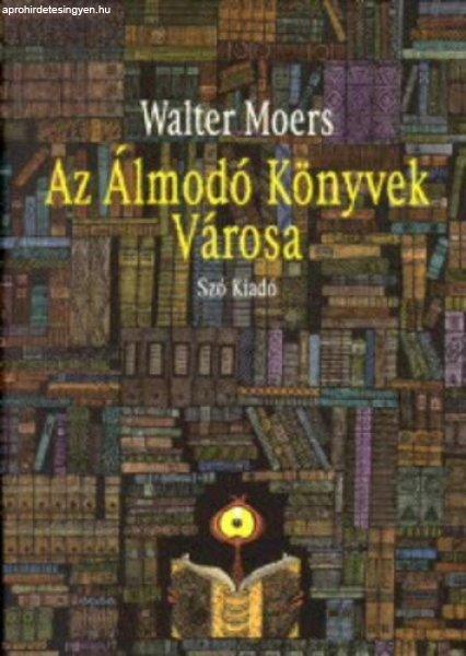 Walter Moers Az Álmodó Könyvek Városa Jó állapotú antikvár