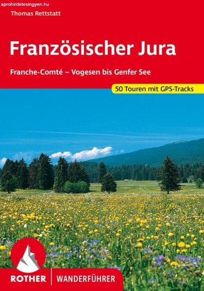 Jura – Franche-Comté (Von den Vogesen bis zum Genfer See) - RO 4372