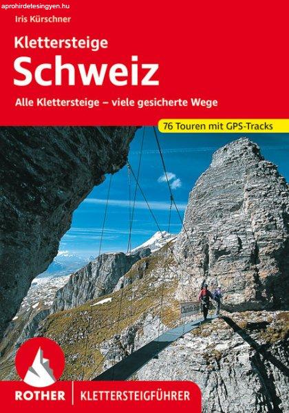 Schweiz Klettersteige (Alle Klettersteige – viele gesicherte Wege) - RO 4305
