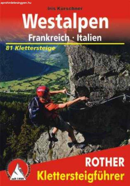 Westalpen Klettersteige - Frankreich/Italien (Die schönsten Klettersteige
zwischen Comer See, Genfer See und Mittelmeer) - RO 4393