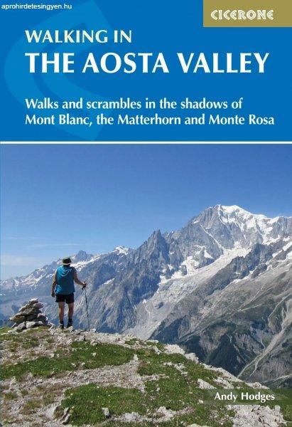 Walking in the Aosta Valley (Walks and scrambles in the shadows of Mont Blanc,
the Matterhorn and Monte Rosa) - Cicerone Press