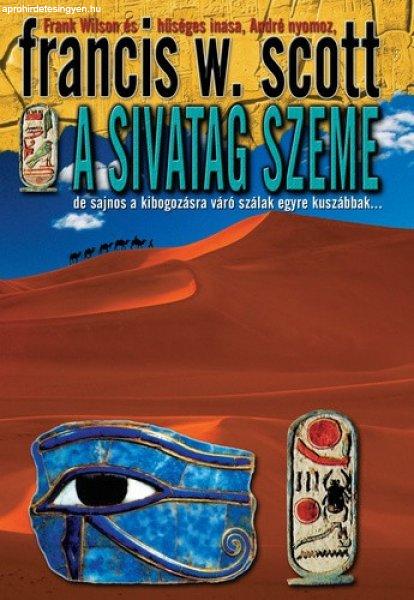 Francis W. Scott A Sivatag Szeme Antikvár